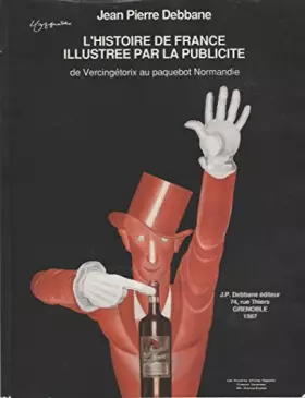 Couverture du produit · L'Histoire de France illustrée par la publicité : De Vercingétorix au paquebot Normandie