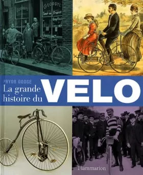 Couverture du produit · La Grande Histoire du vélo