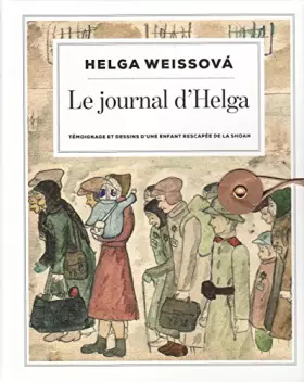 Couverture du produit · LE JOURNAL D'HELGA - TÉMOIGNAGE & DESSINS D'UNE ENFANT RESCAPÉE DE LA SHOAH