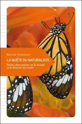Couverture du produit · La Quête du naturaliste - Petites observations sur la beauté et la diversité du vivant