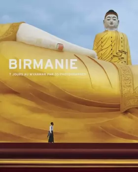 Couverture du produit · Birmanie, 7 jours au Myanmar par 30 photographies