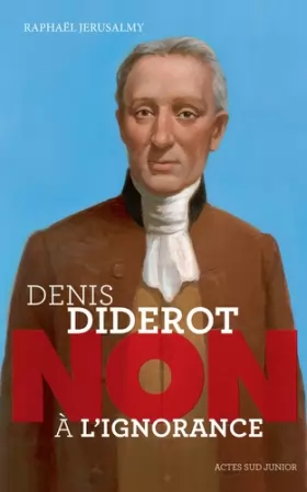Couverture du produit · Denis Diderot : "Non à l'ignorance"