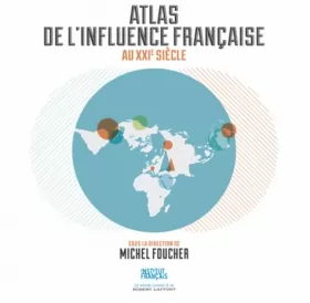 Couverture du produit · Atlas de l'influence française au XXIe siècle