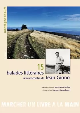 Couverture du produit · 15 balades littéraires à la rencontre de Jean Giono : Tome 2, Montagne de Lure