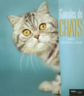 Couverture du produit · Gueules de chats (Ancien prix Editeur: 13 Euros )