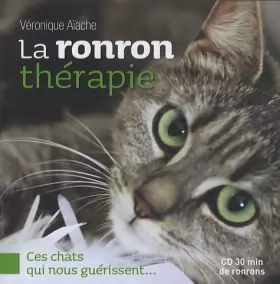 Couverture du produit · La ronron thérapie : Ces chats qui nous guérissent... (1CD audio)