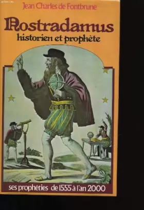 Couverture du produit · Nostradamus, historien et prophète