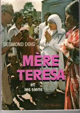 Couverture du produit · Mère Teresa et les siens [Broché] by Doig, Desmond, Bourdais, Marianick