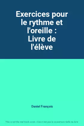 Couverture du produit · Exercices pour le rythme et l'oreille : Livre de l'élève