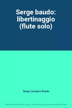 Couverture du produit · Serge baudo: libertinaggio (flute solo)
