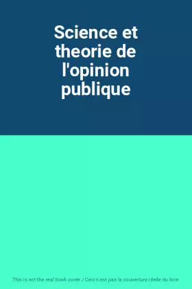 Couverture du produit · Science et theorie de l'opinion publique