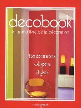 Couverture du produit · Decobook : Le grand livre de la decoration