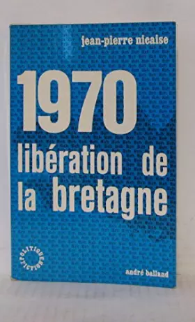 Couverture du produit · 1970, libération de la bretagne.