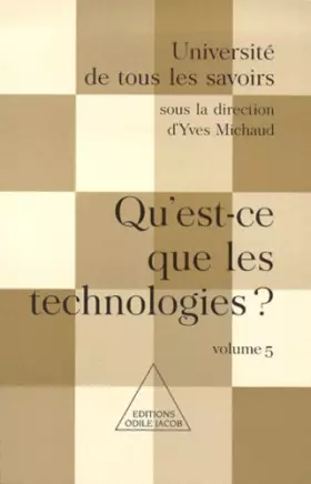 Couverture du produit · Université de tous les savoirs, volume 5 : Qu'est-ce que les technologies?