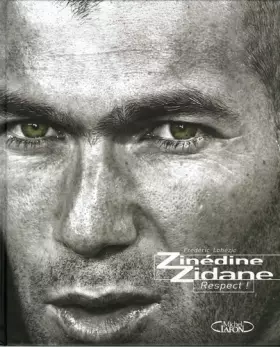 Couverture du produit · Zinédine Zidane : Respect !