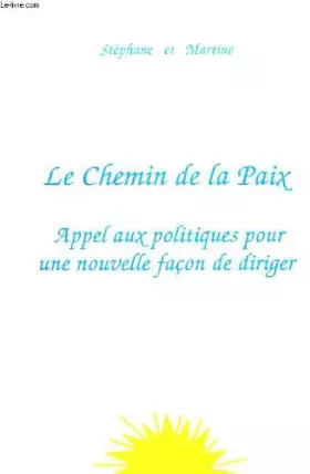 Couverture du produit · Le chemin de la paix, appel aux politiques pour une nouvelle facon de diriger