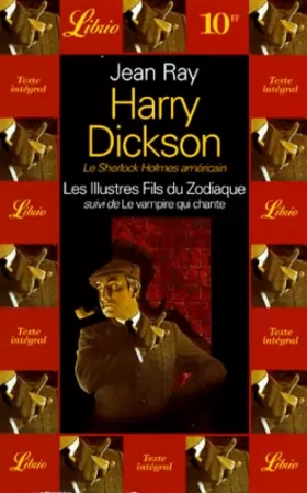 Couverture du produit · Harry Dickson : Les illustres fils du Zodiaque. suivi de Le vampire qui chante