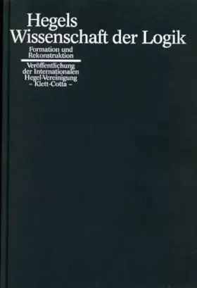 Couverture du produit · Hegels Wissenschaft der Logik: Formation und Rekonstruktion