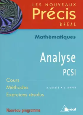 Couverture du produit · Analyse PCSI : Cours Méthodes Exercices résolus