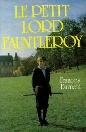 Couverture du produit · Le petit lord Fauntleroy.