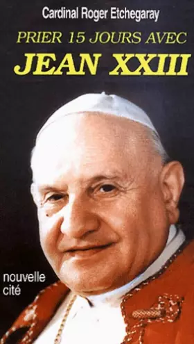 Couverture du produit · Prier 15 jours avec Jean XXIII