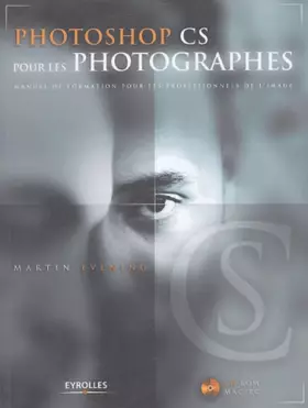 Couverture du produit · Photoshop CS pour les photographes (avec 1 CD-ROM)