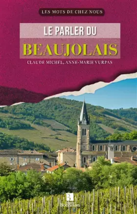 Couverture du produit · PARLER DU BEAUJOLAIS (LE)