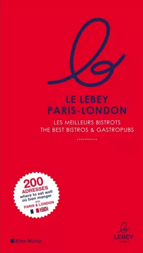 Couverture du produit · Le guide Lebey Paris-London : Les meilleurs bistrots de Paris et Londres