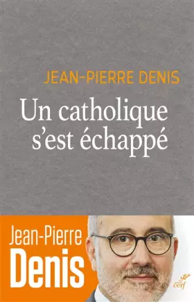 Couverture du produit · Un catholique s'est échappé