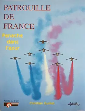 Couverture du produit · Patrouille de France: Panache dans l'azur