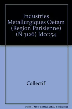 Couverture du produit · Industries Metallurgiques Oetam (Region Parisienne) (N.3126) Idcc:54