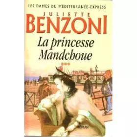 Couverture du produit · La princesse mandchoue (Les dames du Méditerranée-express.)