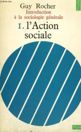 Couverture du produit · INTRODUCTION A LA SOCIOLOGIE GENERALE. TOME 1. L'ACTION SOCIALE.