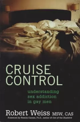 Couverture du produit · Cruise Control: Understanding Sex Addiction In Gay Men
