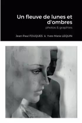 Couverture du produit · Un fleuve de lunes et d'ombres