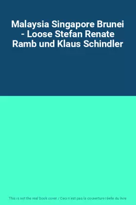 Couverture du produit · Malaysia Singapore Brunei - Loose Stefan Renate Ramb und Klaus Schindler