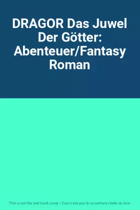 Couverture du produit · DRAGOR Das Juwel Der Götter: Abenteuer/Fantasy Roman