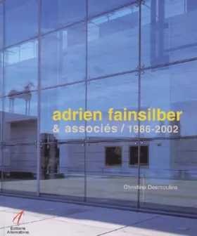Couverture du produit · Adrien Fainsilber & associés, 1986-2002