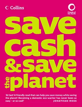 Couverture du produit · Collins Save Cash and Save the Planet: Published in Association with Friends of the Earth