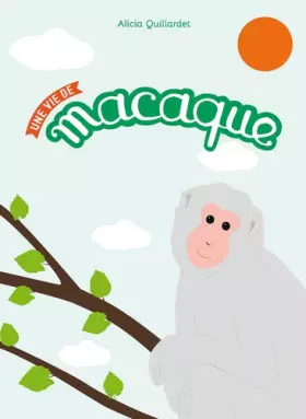 Couverture du produit · Une vie de macaque