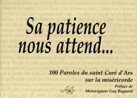 Couverture du produit · Sa patience nous attend... 100 paroles du saint Curé d'Ars sur la miséricorde