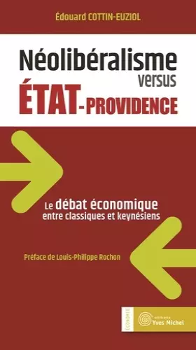 Couverture du produit · Néolibéralisme versus état-providence: Le débat économique entre classiques et keynésiens
