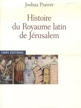 Couverture du produit · Histoire du Royaume latin de Jérusalem