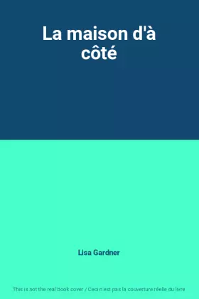Couverture du produit · La maison d'à côté