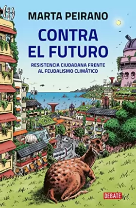Couverture du produit · Contra el futuro: Resistencia ciudadana frente al feudalismo climático
