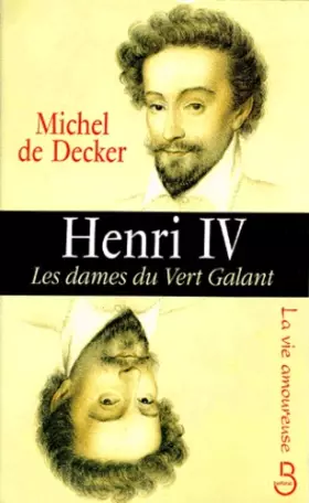 Couverture du produit · Henri IV : Les dames du Vert Galant