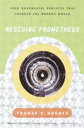 Couverture du produit · Rescuing Prometheus: Four Monumental Projects that Changed Our World