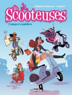 Couverture du produit · Les Scooteuses: Dangers publics