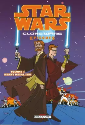 Couverture du produit · Star Wars - Clone Wars épisodes T01 - Heavy metal Jedi