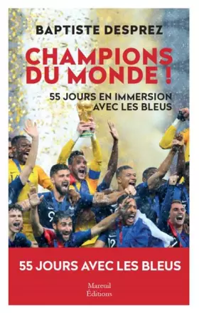 Couverture du produit · Champions du monde! 55 jours en immersion avec les bleus